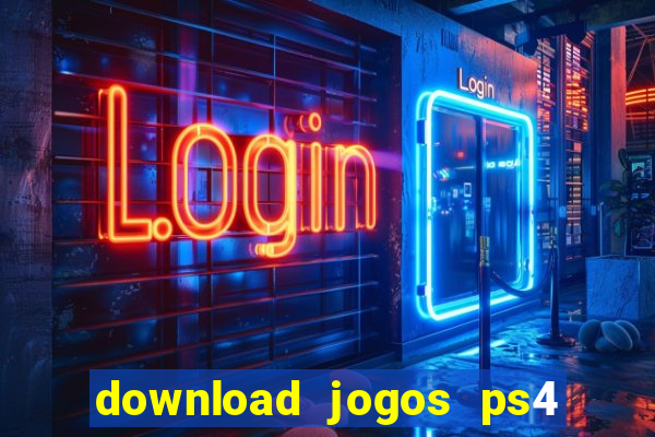 download jogos ps4 pkg pt br